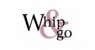 WHIP & GO